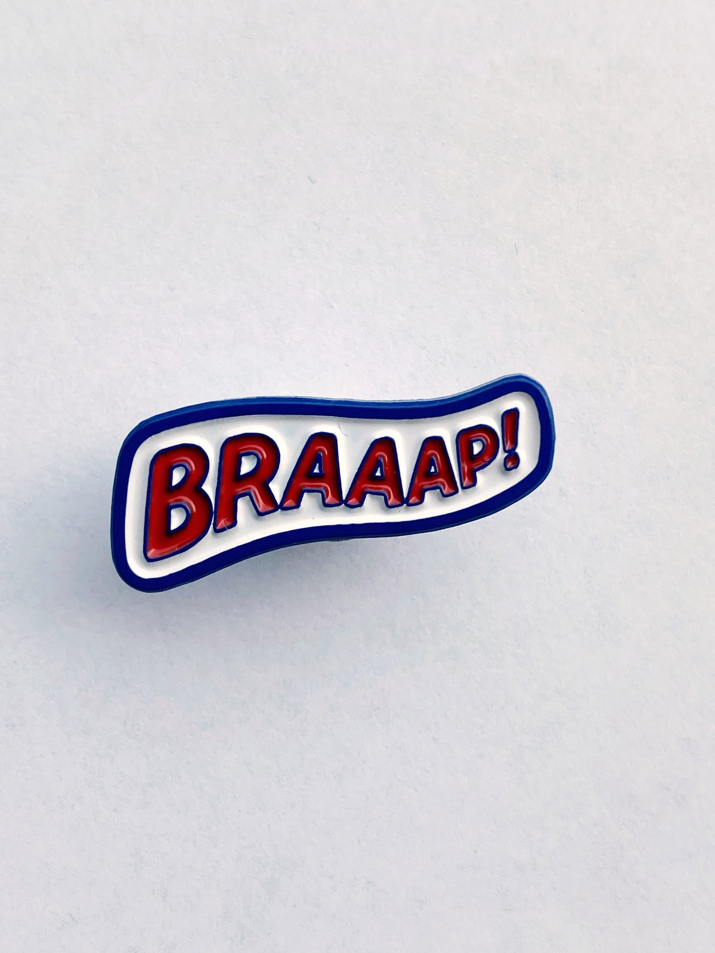 Braaap Pin